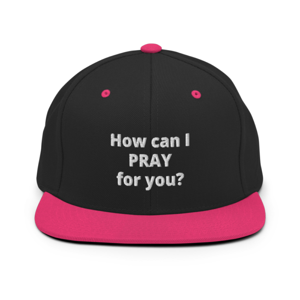 How Can I Pray For You Snapback Hat - Image 6