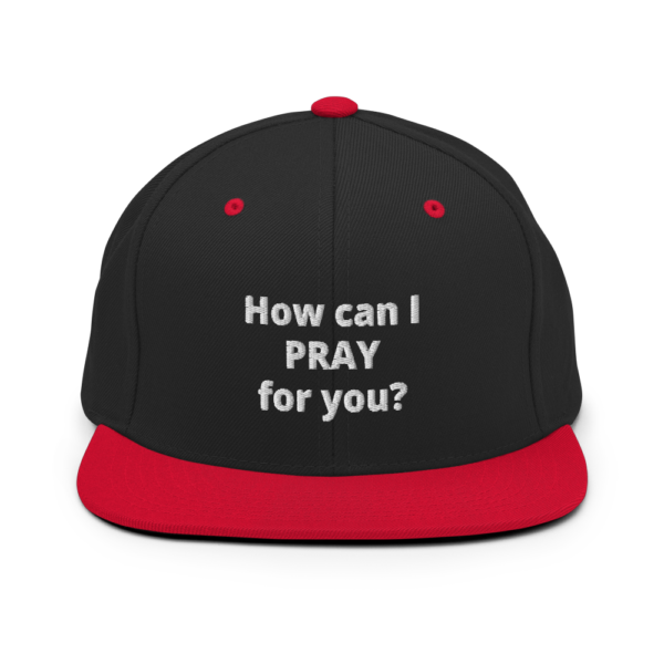 How Can I Pray For You Snapback Hat - Image 5