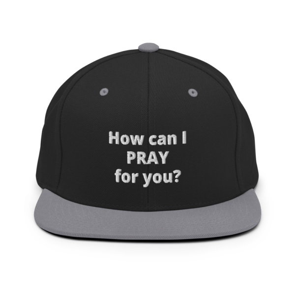 How Can I Pray For You Snapback Hat - Image 8