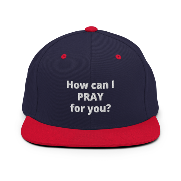 How Can I Pray For You Snapback Hat - Image 9